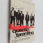 Jami Bernard : Quentin Tarantino : the man and his movies - pikkukuva 1