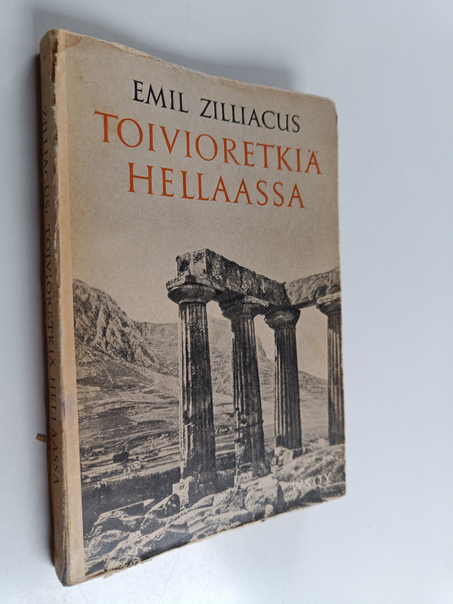Emil Zilliacus : Toivioretkiä Hellaassa