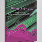 Tunnista ja turvaa : Käsikirja väkivallan uhrin auttamist... - pikkukuva 1
