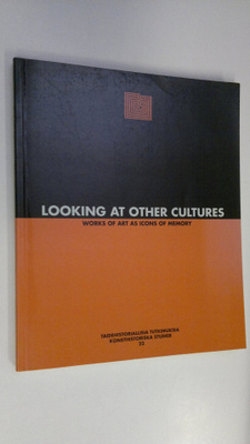 Looking at other cultures : works of art as icons of memory