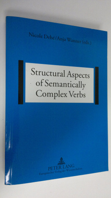 Nicole Dehe : Structural Aspects of Semantically Complex ...