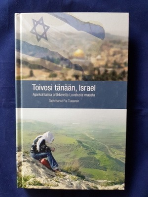 Tiusanen, Pia (toim.) : Toivosi tänään, Israel