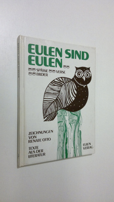 Renate Otto : Eulen sind eulen : spässe - verse - bilder