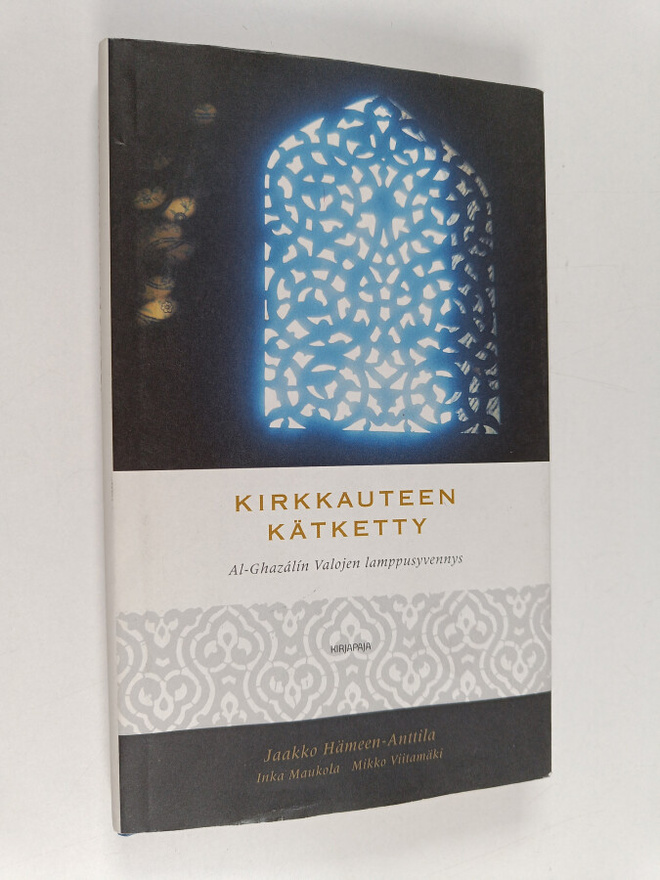 Muhammed al- Ghazali : Kirkkauteen kätketty : Al-Ghazalin...