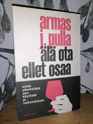 Armas J. Pulla - Älä ota ellet osaa - 3.p. Lukematon