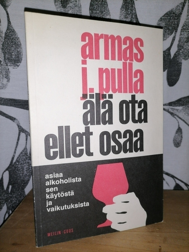 Armas J. Pulla - Älä ota ellet osaa - 3.p. Lukematon