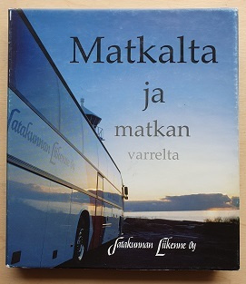 Matkalta ja matkan varrelta - Satakunnan Liikenne Oy
