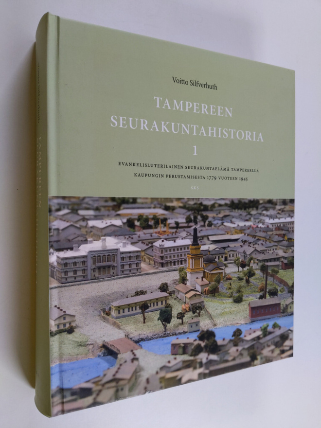 Voitto Silfverhuth : Tampereen seurakuntahistoria 1 : Eva...