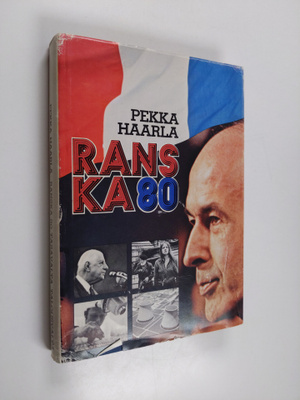 Pekka Haarla : Ranska 80 : talousvalta, tasavalta