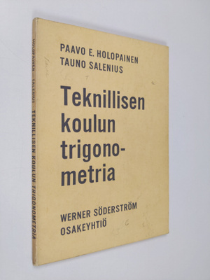 Paavo E. Holopainen : Teknillisen koulun trigonometria