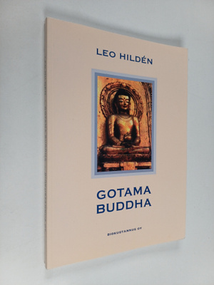 Leo Hilden : Gotama Buddha