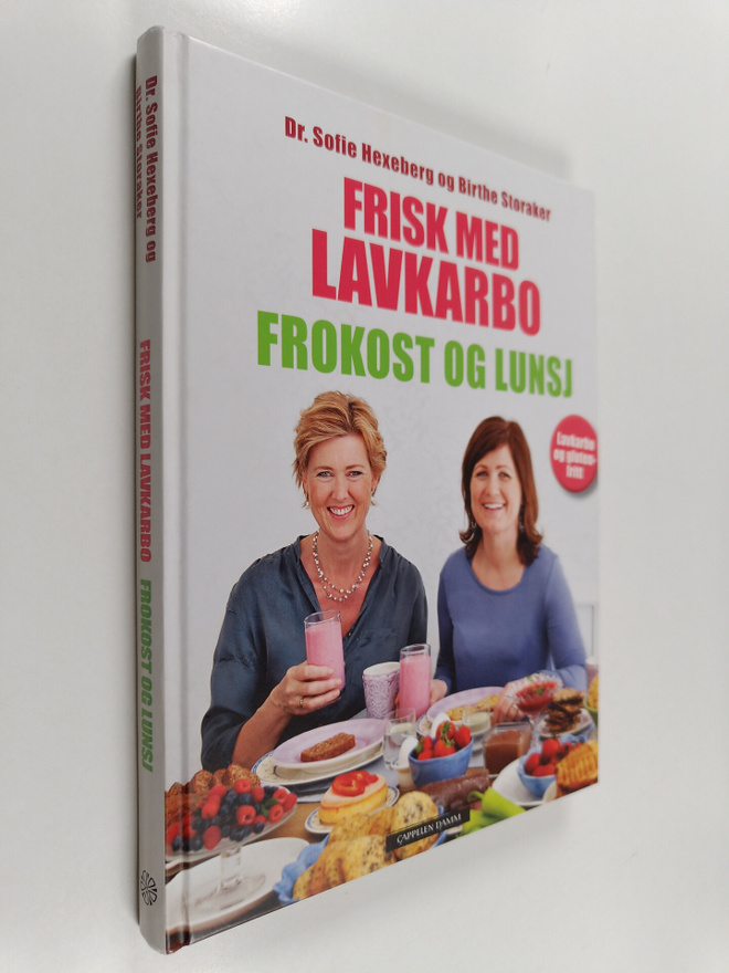 Sofie Hexeberg ym. : Frisk med lavkarbo - frokost og lunsj
