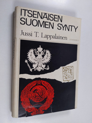 Jussi T. Lappalainen : Itsenäisen Suomen synty