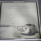 TRUCKFIGHTERS vs WITCHRIDER Split 12" - pikkukuva 1