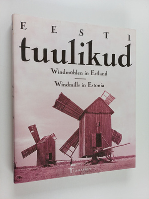 Hanno Talving : Eesti tuulikud : vanu fotosid aastaist 18...