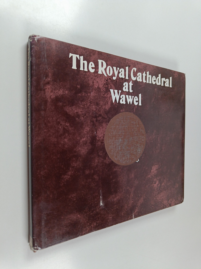 Michal Rozek : The Royal Cathedral at Wawel