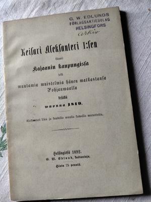 keisari aleksanteri 1 käynti kajaanin kaupunginsta v 1892