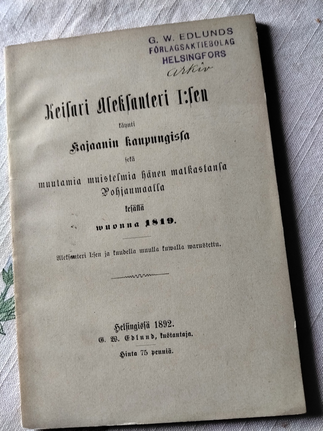 keisari aleksanteri 1 käynti kajaanin kaupunginsta v 1892