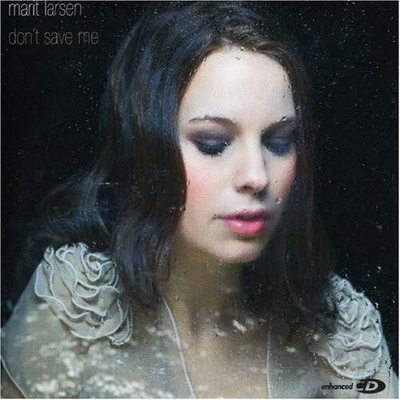 Marit Larsen • Don't Save Me CD-Single