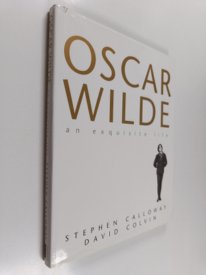 Stephen Calloway ym. : Oscar Wilde - An Exquisite Life