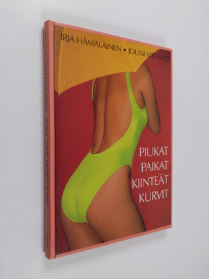 Irja Hämäläinen : Piukat paikat, kiinteät kurvit