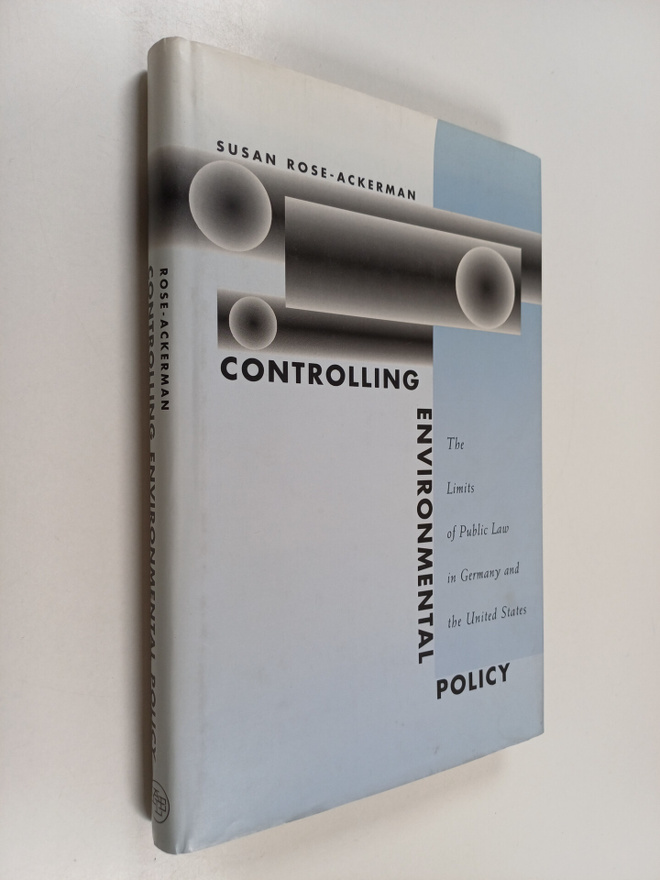 Susan Rose-Ackerman ym. : Controlling environmental polic...