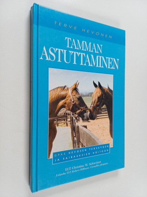 Christine M. Schweizer : Tamman astuttaminen : opas hevos...