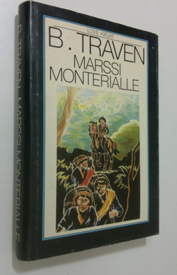 B Traven : Marssi monterialle