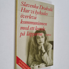 Slavenka Drakulic : Hur vi lyckades överleva kommunismen ... - pikkukuva 1