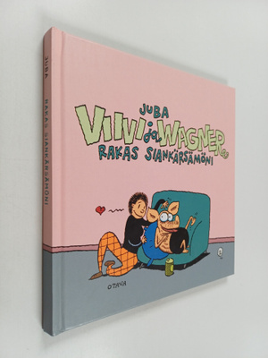 Juba : Viivi ja Wagner : rakas siankärsämöni