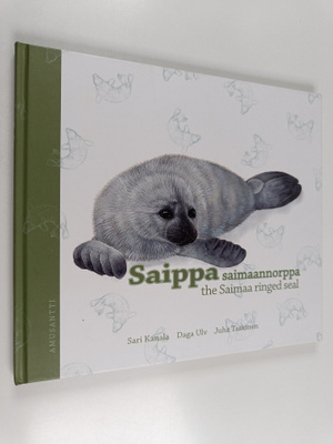 Sari Kanala : Saippa : saimaannorppa = the Saimaa ringed ...