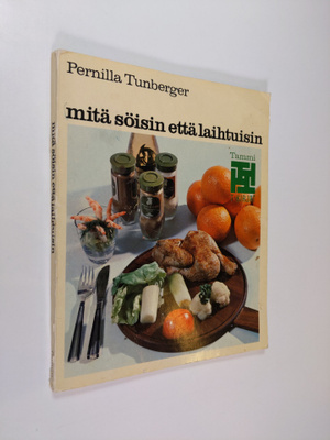 Pernilla Tunberger : Mitä söisin että laihtuisin