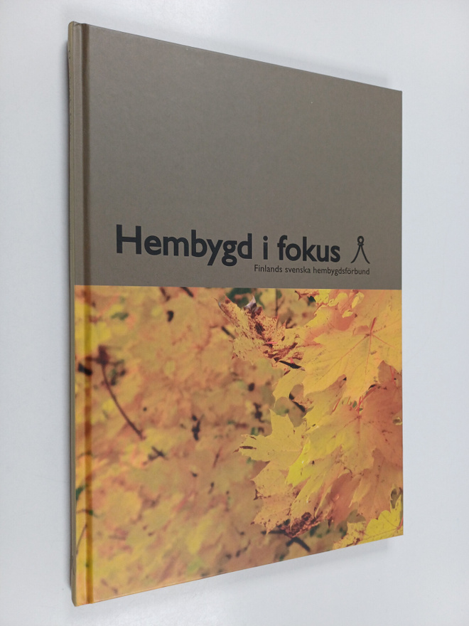Hembygd i fokus : Finlands svenska hembygdsförbunds jubil...