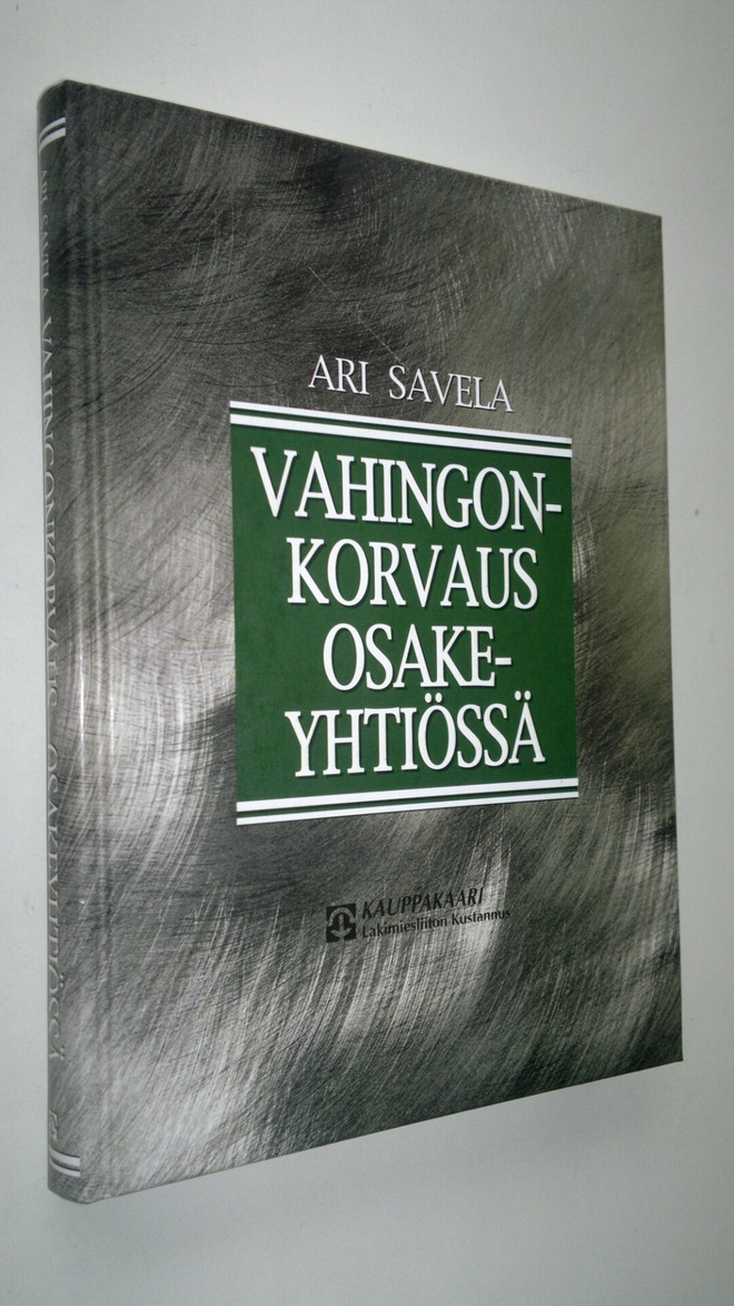 Ari Savela : Vahingonkorvaus osakeyhtiössä