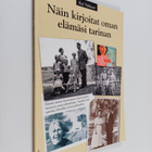 Kai Vakkuri : Näin kirjoitat oman elämäsi tarinan : opas ... - pikkukuva 1