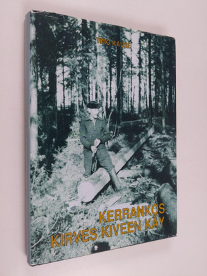 Timo Kause : Kerrankos kirves kiveen käy