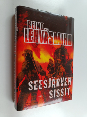 Reino Lehväslaiho : Seesjärven sissit