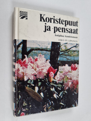 Esko Puupponen : Koristepuut ja -pensaat