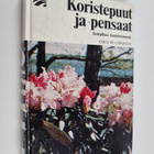Esko Puupponen : Koristepuut ja -pensaat - pikkukuva 1