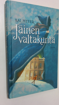 Kai Meyer : Jäinen valtakunta