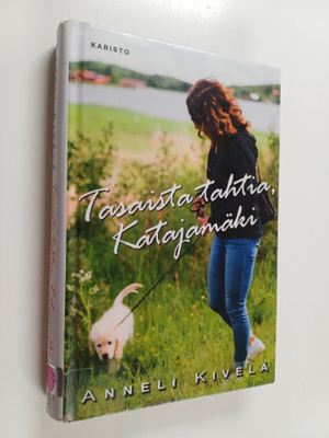 Anneli Kivelä : Tasaista tahtia, Katajamäki