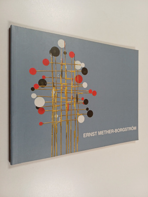 Erkki Anttonen : Ernst Mether-Borgstrom : Muistonayttely ...