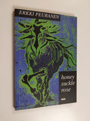 Erkki Peuranen : Honey suckle rose (signeerattu)