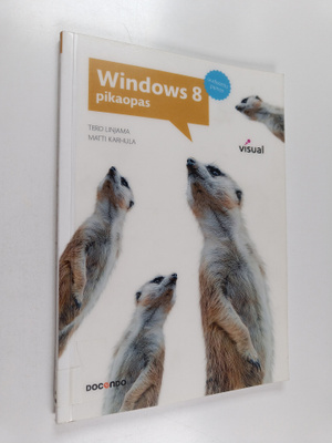 Tero Linjama ym. : Windows 8 : pikaopas