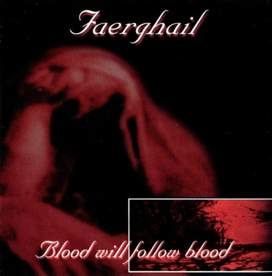 FAERGHAIL Blood Will Follow Blood CD