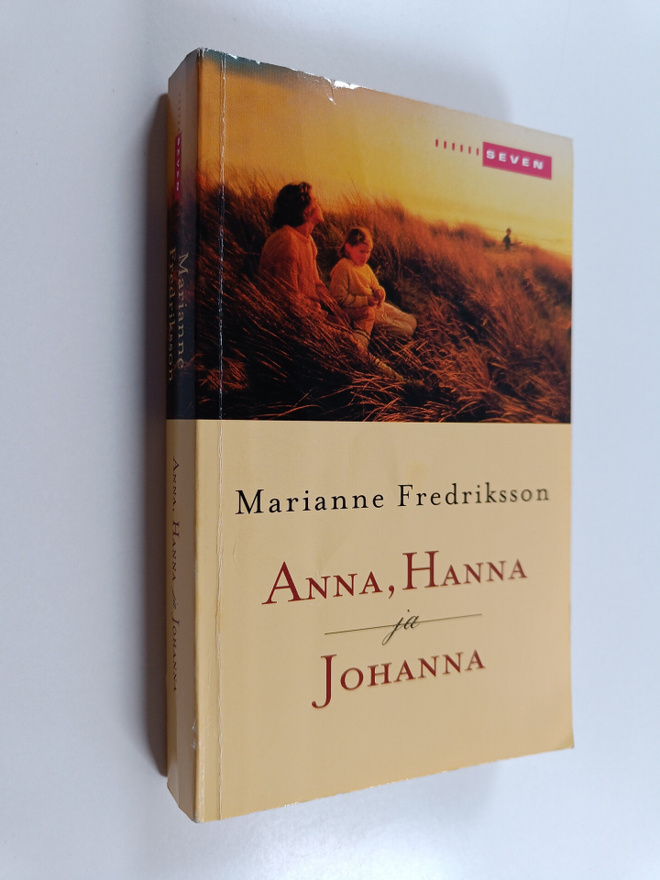 Marianne Fredriksson : Anna, Hanna ja Johanna