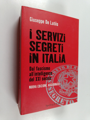 Giuseppe De Lutiis : I servizi segreti in Italia