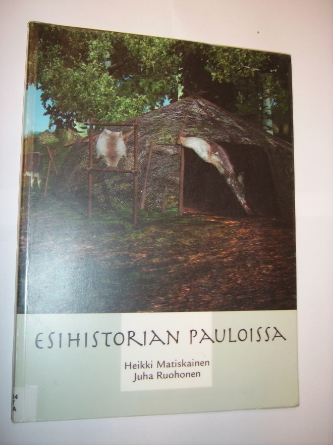 Matiskainen, Ruohonen: Esihistorian pauloissa(Sis.postikulu)
