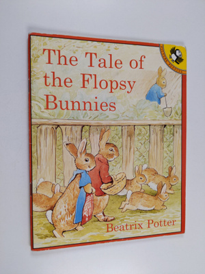 Beatrix Potter : The Tale of the Flopsy Bunnies
