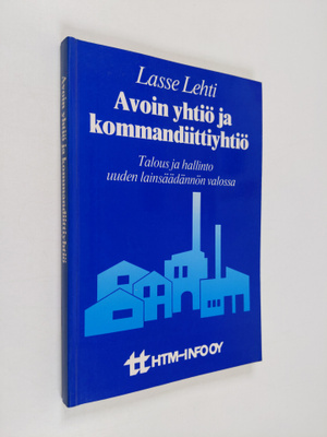 Lasse Lehti : Avoin yhtiö ja kommandiittiyhtiö : talous j...